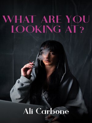 cover image of What Are You Looking At?
